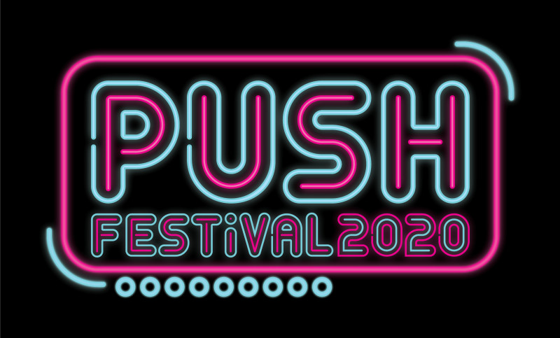 PUSH Festival 2020 PUSH Festival 2020